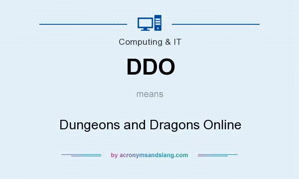 What does DDO mean? It stands for Dungeons and Dragons Online