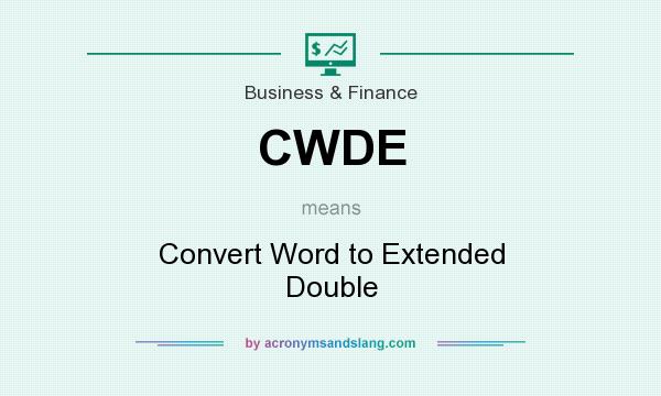 What does CWDE mean? It stands for Convert Word to Extended Double