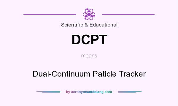 What does DCPT mean? It stands for Dual-Continuum Paticle Tracker