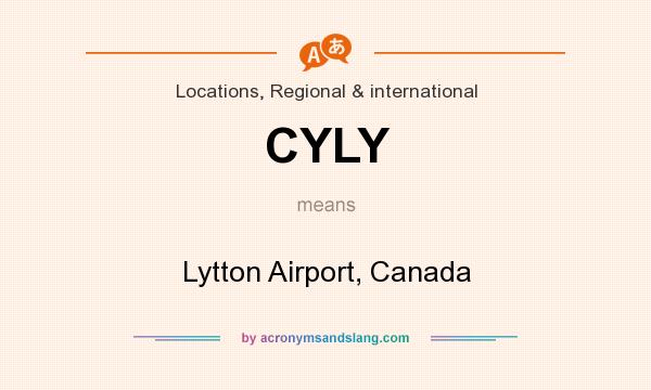What does CYLY mean? It stands for Lytton Airport, Canada