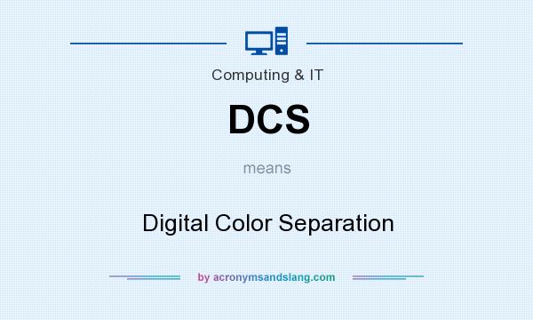 What does DCS mean? It stands for Digital Color Separation