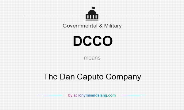 What does DCCO mean? It stands for The Dan Caputo Company