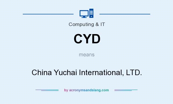 What does CYD mean? It stands for China Yuchai International, LTD.
