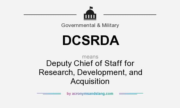 What does DCSRDA mean? It stands for Deputy Chief of Staff for Research, Development, and Acquisition