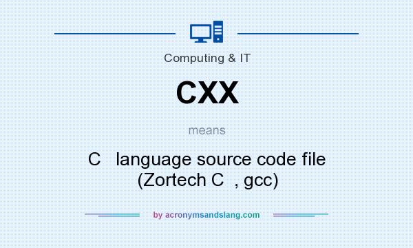 What does CXX mean? It stands for C   language source code file (Zortech C  , gcc)
