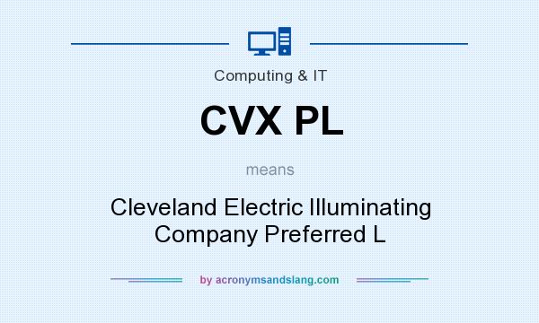What does CVX PL mean? It stands for Cleveland Electric Illuminating Company Preferred L