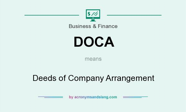 What does DOCA mean? It stands for Deeds of Company Arrangement