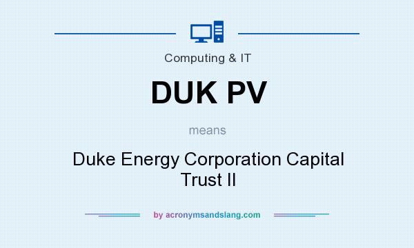 What does DUK PV mean? It stands for Duke Energy Corporation Capital Trust II