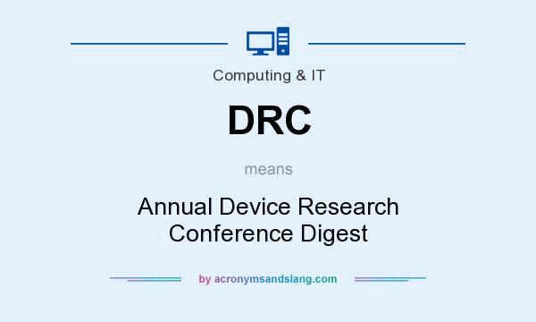 What does DRC mean? It stands for Annual Device Research Conference Digest