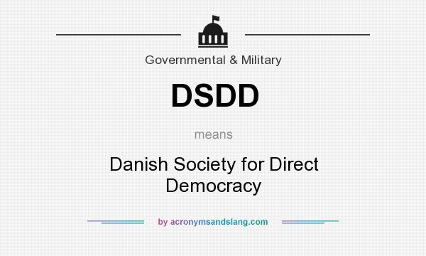 What does DSDD mean? It stands for Danish Society for Direct Democracy