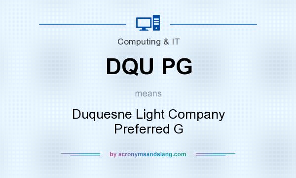What does DQU PG mean? It stands for Duquesne Light Company Preferred G