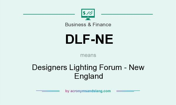 What does DLF-NE mean? It stands for Designers Lighting Forum - New England