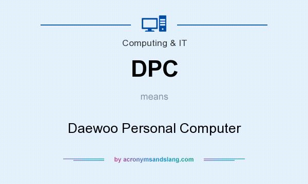 What does DPC mean? It stands for Daewoo Personal Computer