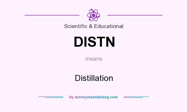 What does DISTN mean? It stands for Distillation