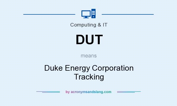What does DUT mean? It stands for Duke Energy Corporation Tracking