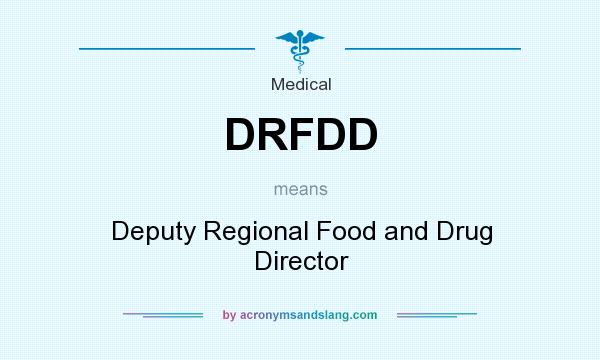 What does DRFDD mean? It stands for Deputy Regional Food and Drug Director