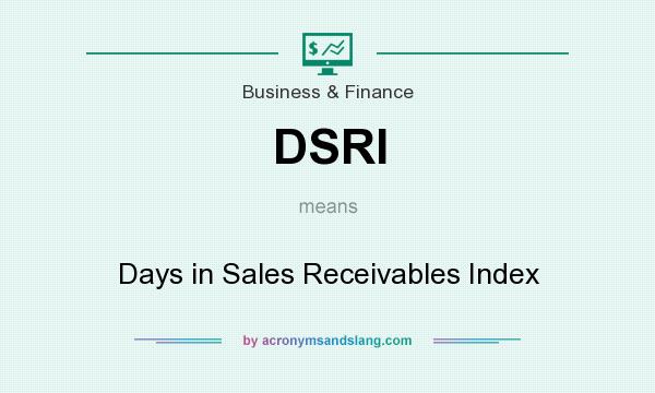 What does DSRI mean? It stands for Days in Sales Receivables Index