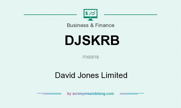 What does DJSKRB mean? It stands for David Jones Limited