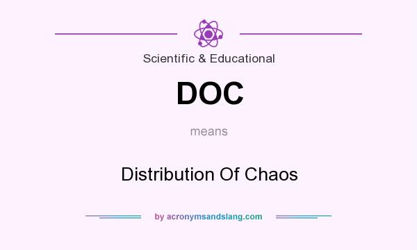 What does DOC mean? It stands for Distribution Of Chaos