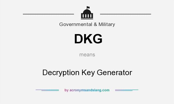 What does DKG mean? It stands for Decryption Key Generator