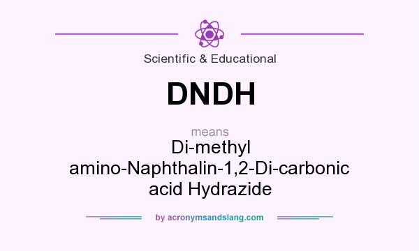What does DNDH mean? It stands for Di-methyl amino-Naphthalin-1,2-Di-carbonic acid Hydrazide