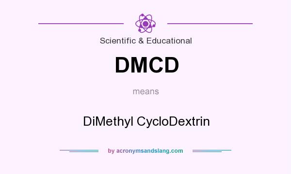 What does DMCD mean? It stands for DiMethyl CycloDextrin