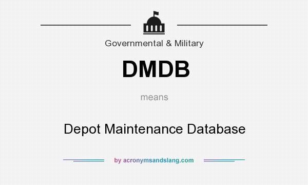 What does DMDB mean? It stands for Depot Maintenance Database
