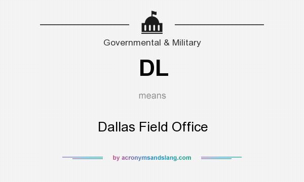 What does DL mean? It stands for Dallas Field Office