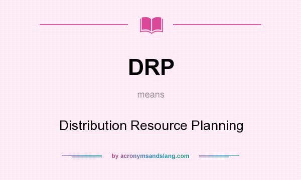 What does DRP mean? It stands for Distribution Resource Planning