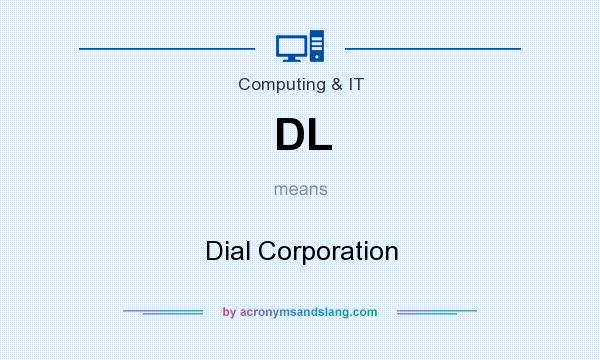 What does DL mean? It stands for Dial Corporation