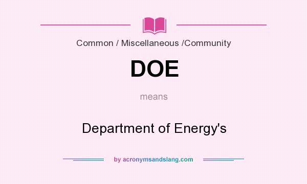 What does DOE mean? It stands for Department of Energy`s