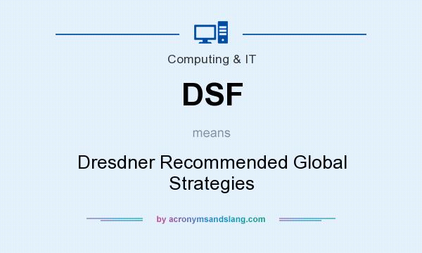 What does DSF mean? It stands for Dresdner Recommended Global Strategies