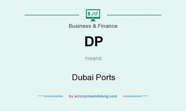 What does DP mean? It stands for Dubai Ports