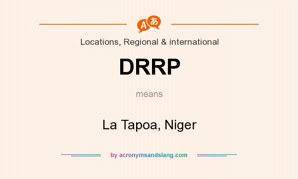 What does DRRP mean? It stands for La Tapoa, Niger