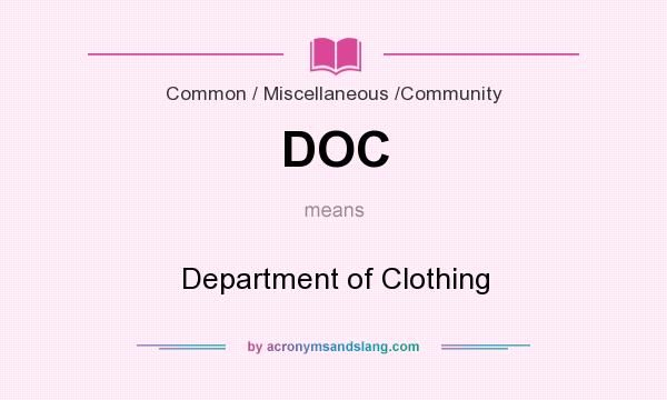 What does DOC mean? It stands for Department of Clothing