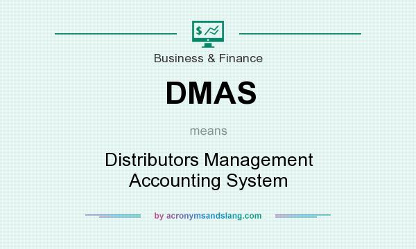 What does DMAS mean? It stands for Distributors Management Accounting System