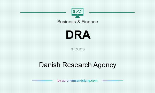 What does DRA mean? It stands for Danish Research Agency