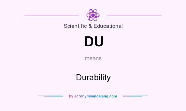 What does DU mean? It stands for Durability