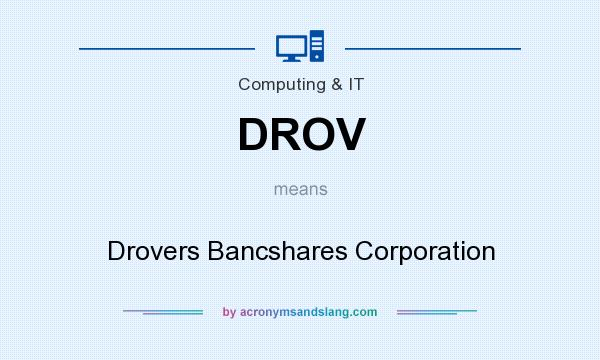 What does DROV mean? It stands for Drovers Bancshares Corporation