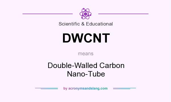 What does DWCNT mean? It stands for Double-Walled Carbon Nano-Tube