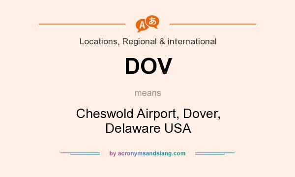 What does DOV mean? It stands for Cheswold Airport, Dover, Delaware USA