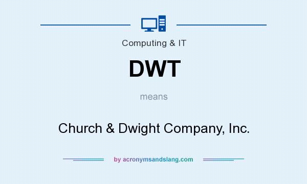 What does DWT mean? It stands for Church & Dwight Company, Inc.