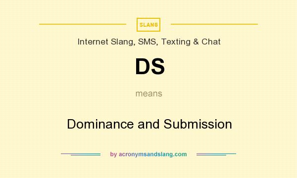 What does DS mean? It stands for Dominance and Submission
