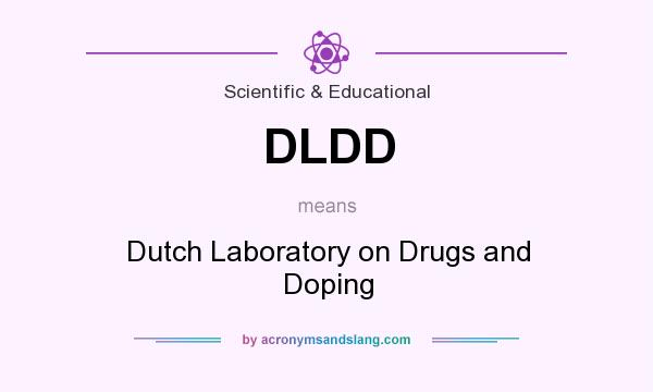 What does DLDD mean? It stands for Dutch Laboratory on Drugs and Doping
