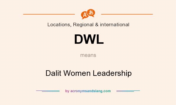 What does DWL mean? It stands for Dalit Women Leadership