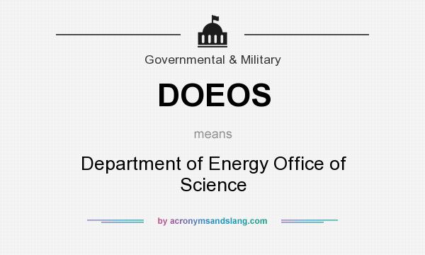 What does DOEOS mean? It stands for Department of Energy Office of Science