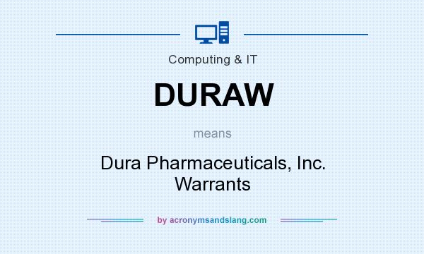 What does DURAW mean? It stands for Dura Pharmaceuticals, Inc. Warrants