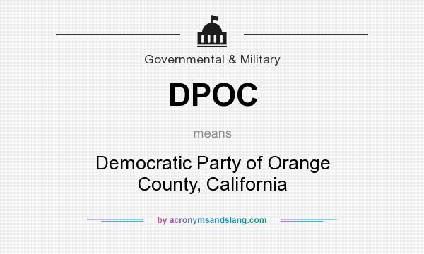 What does DPOC mean? It stands for Democratic Party of Orange County, California