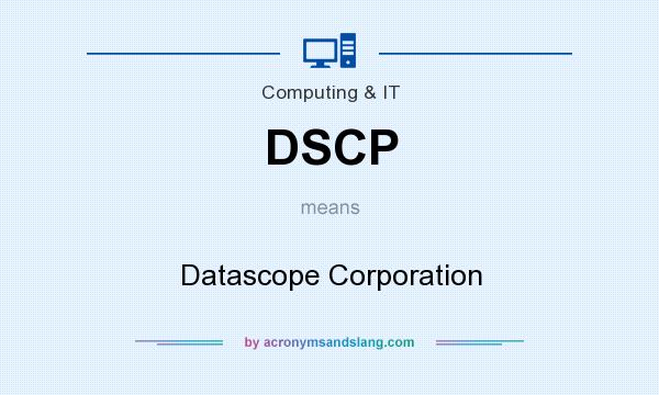 What does DSCP mean? It stands for Datascope Corporation