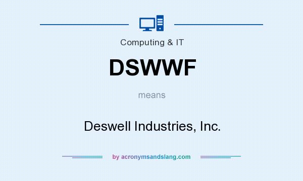 What does DSWWF mean? It stands for Deswell Industries, Inc.